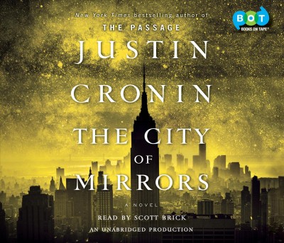 The city of mirrors : a novel / Justin Cronin.
