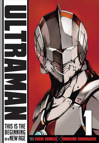 Ultraman. This is the beginning of a new age / story & art by Eiichi Shimizu & Tomohiro Shimoguchi ; translation Joe Yamazaki ; English adaptation Stan!.