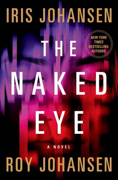The naked eye / Iris Johansen, Roy Johansen.