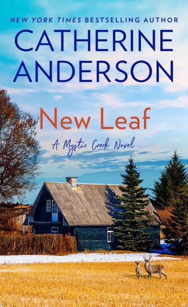 New leaf : a Mystic Creek novel / Catherine Anderson.