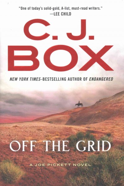 Off the grid : a Joe Pickett novel / C.J. Box.