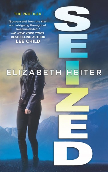 Seized / Elizabeth Heiter.