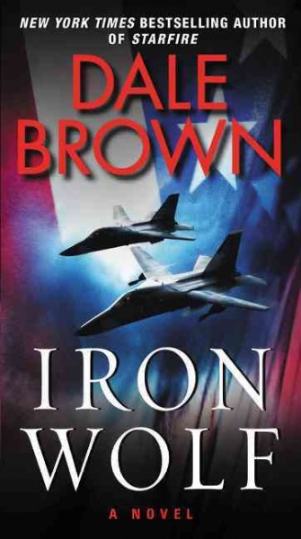 Iron wolf : a novel / Dale Brown.