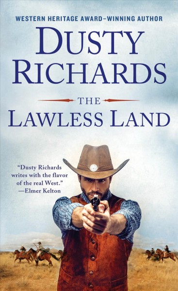 The lawless land / Dusty Richards.