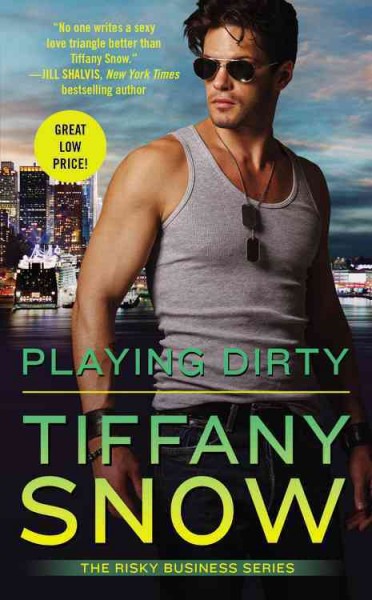 Playing dirty / Tiffany Snow.