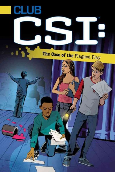 Club CSI : the case of the plagued play / by David Lewman.