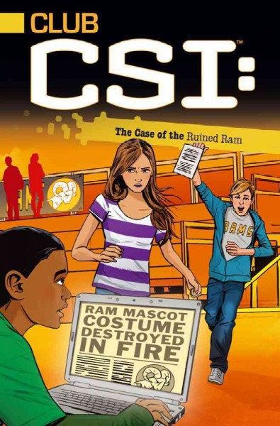 Club CSI : the case of the ruined ram / by David Lewman.