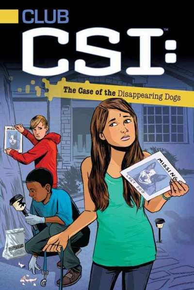 Club CSI : the case of the disappearing dogs / by David Lewman.
