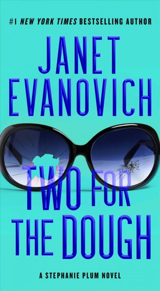 Two For The Dough [electronic resource] : a Stephanie Plum Novel / Evanovich, Janet.