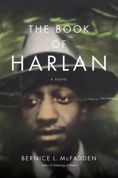 The book of Harlan / by Bernice L. McFadden.