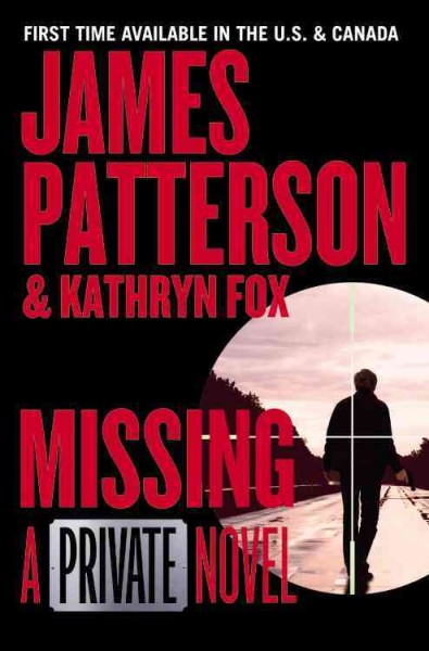 Missing / James Patterson and Kathryn Fox.