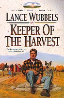 Keeper of the harvest / Lance Wubbels.