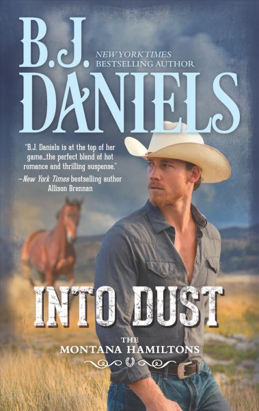 Into dust / B. J. Daniels.