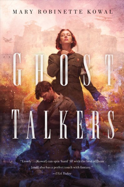 Ghost talkers / Mary Robinette Kowal.