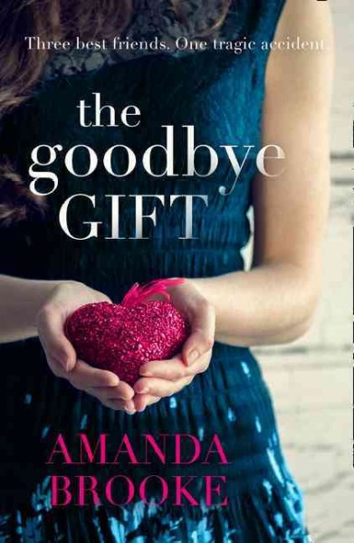 The goodbye gift / Amanda Brooke.