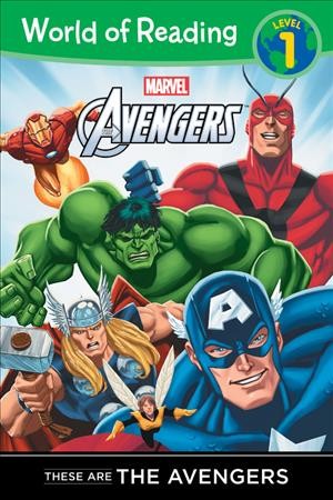 These are the Avengers / adapted by Thomas Macri ; illustrated by Mike Norton and Hi-Fi Design.