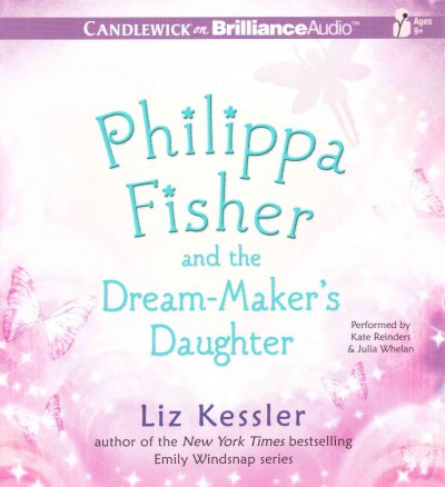 Philippa Fisher and the dream-maker's daughter / Liz Kessler.