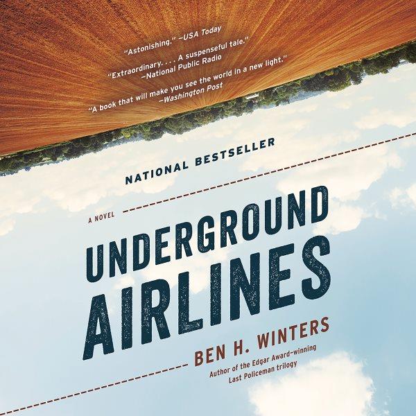 Underground airlines / Ben H. Winters.