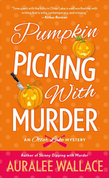 Pumpkin picking with murder / Auralee Wallace.