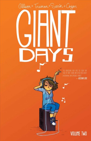 Giant days. Volume 2 / created & written by John Allison ; illustrated by Lissa Treiman (chapters 5-6) and Max Sarin (chapters 7-8) ; colors by Whitney Cogar ; letters by Jim Campbell.