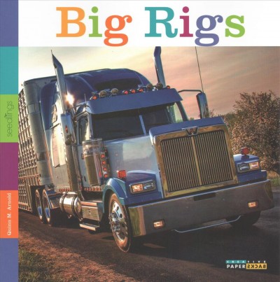 Big rigs / [by] Quinn M. Arnold.