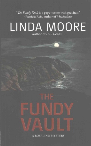 The Fundy vault : a Rosalind mystery / Linda Moore.