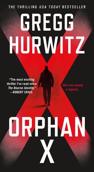 Orphan X / Gregg Hurwitz.