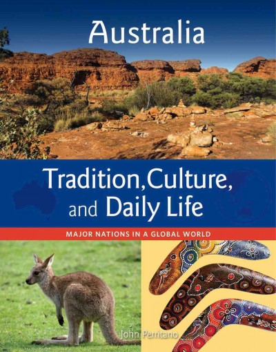 Australia / Tradition, Culture, and Daily Life John Perritano.