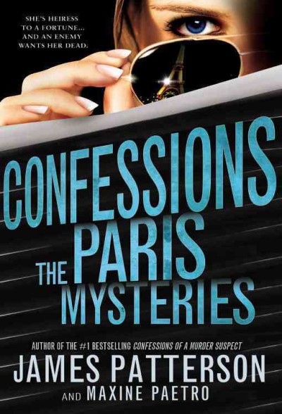 Confessions : the Paris mysteries / James Patterson and Maxine Paetro.