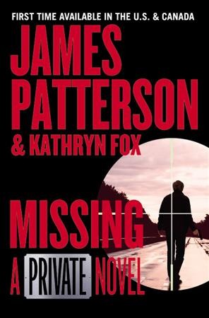 Missing : a private novel [sound recording] / James Patterson and Kathryn Fox.