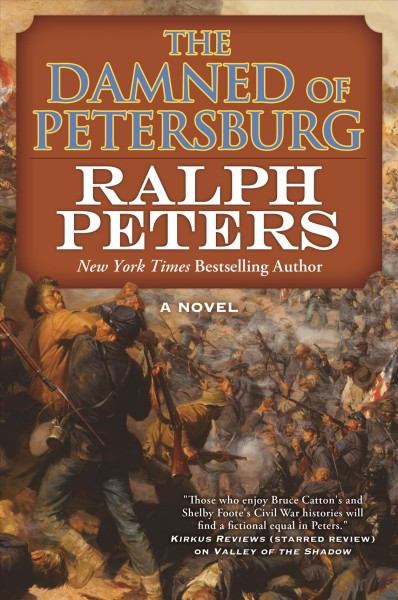 The damned of Petersburg / Ralph Peters ; maps by George Skoch.