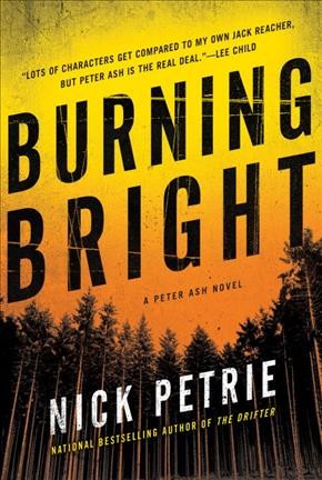 Burning bright / Nick Petrie.