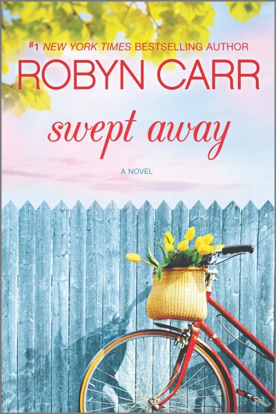 Swept away : a novel / Robyn Carr.