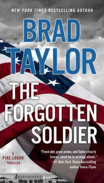 The forgotten soldier / Brad Taylor.