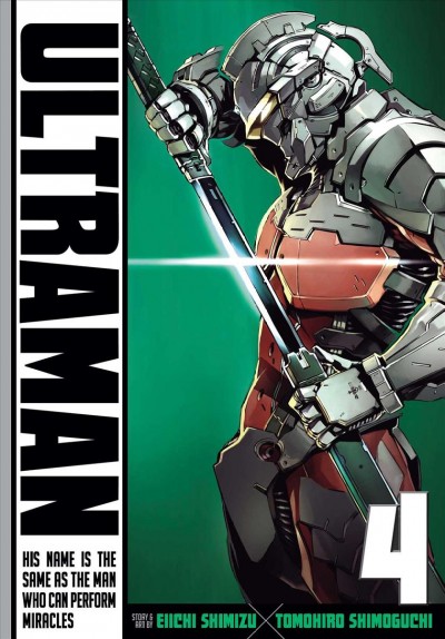 Ultraman. 4. His name is the same as the man who can perform miracles / story & art by Eiichi Shimizu, Tomohiro Shimoguchi ; [translation, Joe Yamazaki ; English adaptation, Stan! ; touch-up art & lettering, Evan Waldinger.