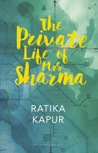 The private life of Mrs Sharma / Ratika Kapur.