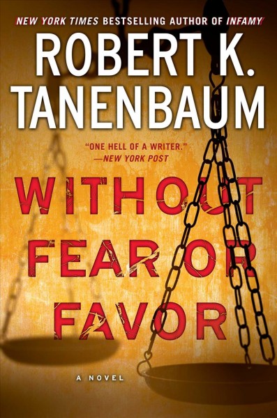 Without fear or favor : a novel / Robert K. Tanenbaum.