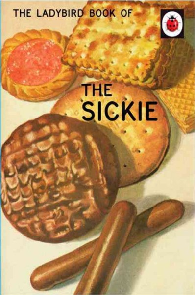 The sickie / the Ladybird Book for grown ups : Jason Hazley