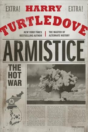 Armistice : the hot war / Harry Turtledove.