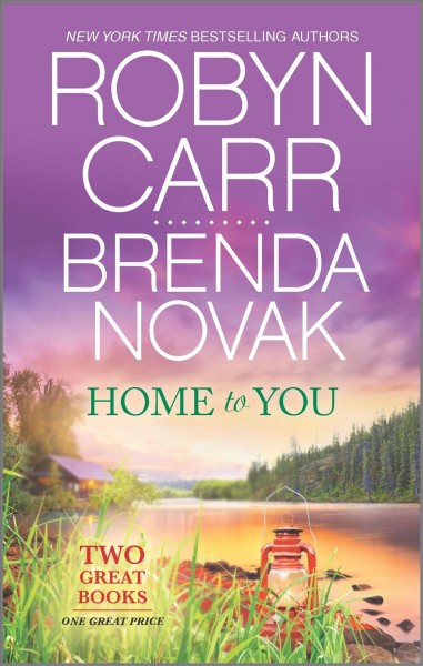 Home to you / Robyn Carr, Brenda Novak.