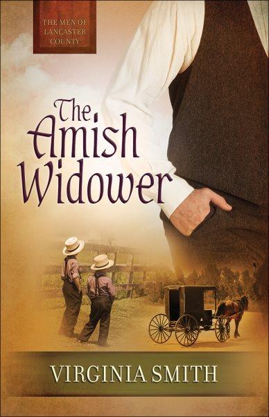 The Amish widower / Virginia Smith.