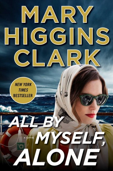 All by myself, alone : a novel / Mary Higgins Clark.
