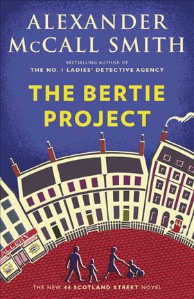 The Bertie project / Alexander McCall Smith ; illustrations by Iain McIntosh.