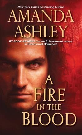 A fire in the blood / Amanda Ashley.