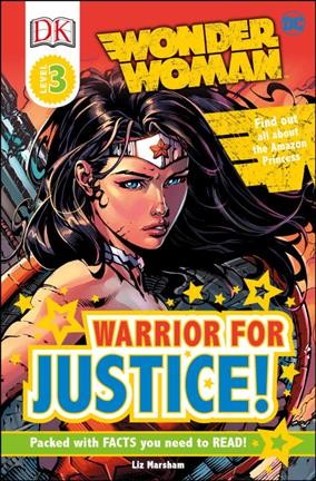 Wonder Woman : warrior for justice / written by Liz Marsham.