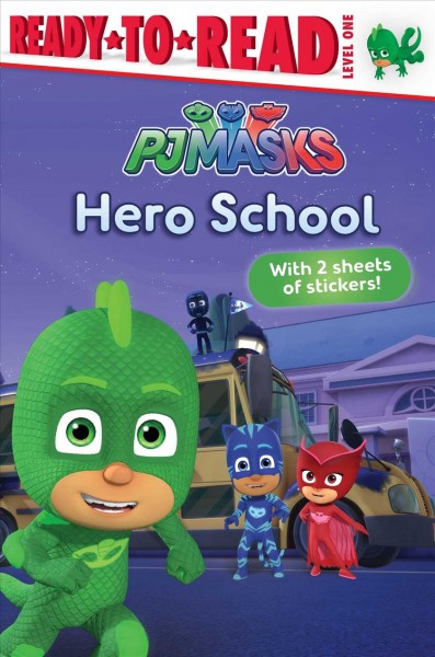 Hero school / adapted by Tina Gallo.