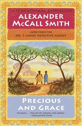 Precious and Grace : a No. 1 Ladies Detective Agency / Alexander McCall Smith.