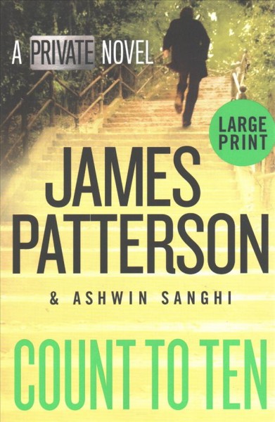 Count to ten / James Patterson and Ashwin Sanghi.
