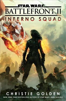 Star wars, battlefront II : inferno squad / Christie Golden.