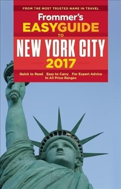 Frommer's easyguide to New York City 2017 / by Pauline Frommer.